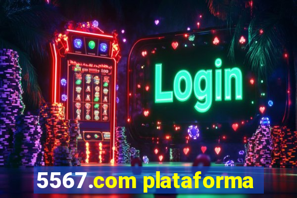 5567.com plataforma